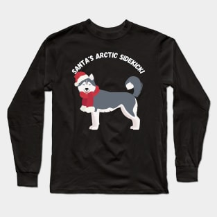 Santa's Arctic Sidekick! Christmas dog, Husky, Humor Long Sleeve T-Shirt